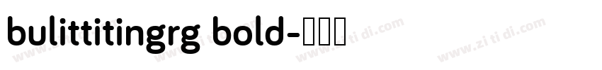 bulittitingrg bold字体转换